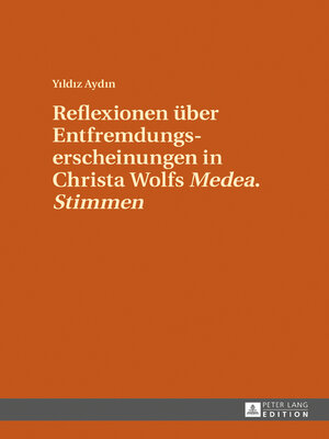 cover image of Reflexionen ueber Entfremdungserscheinungen in Christa Wolfs «Medea. Stimmen»